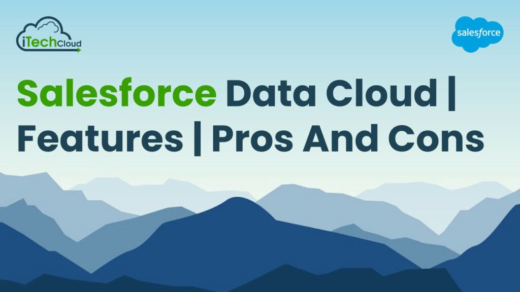 Salesforce Data Cloud | Features & Pros and Cons