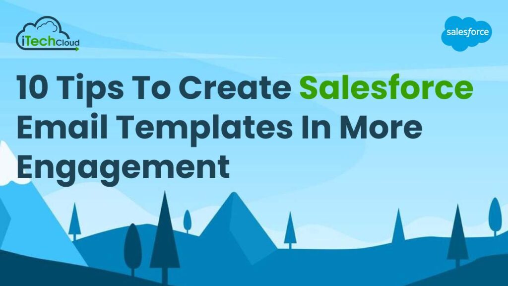 10 Tips to Create Salesforce Email Templates in more engagement