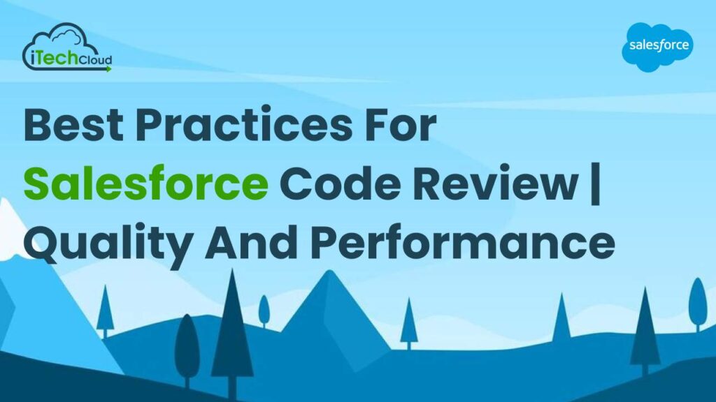 Best Practices for Salesforce Code Review | Quality and Performance
