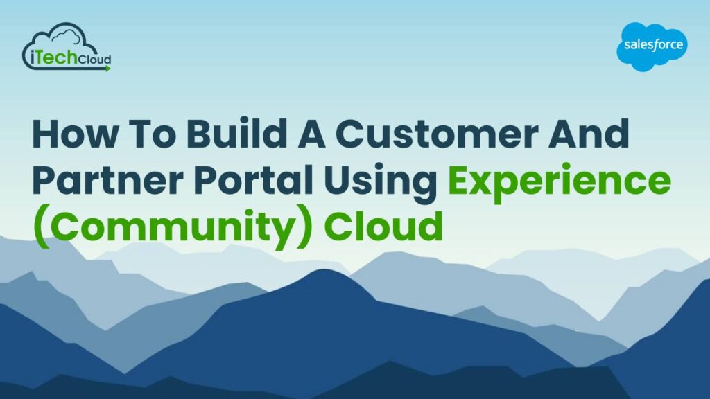 How to Build a customer and partner portal using Salesforce Experience Cloud