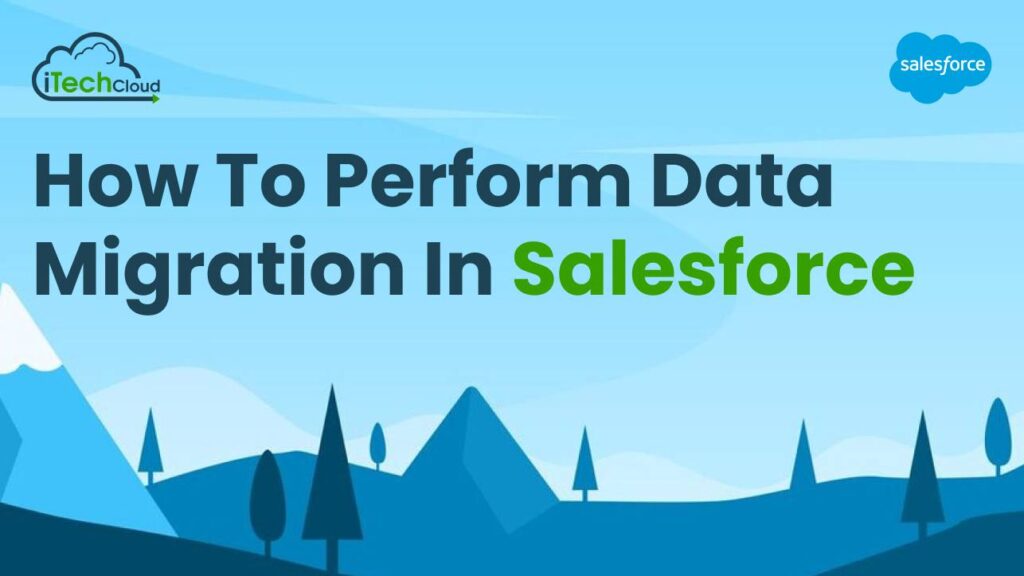 How to Perform Data Migration in Salesforce