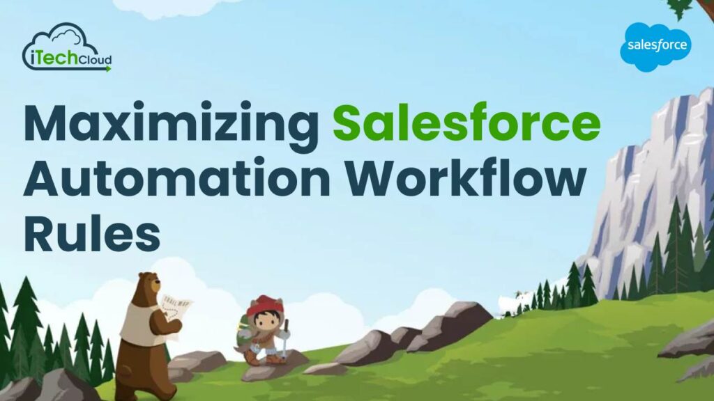 Maximizing Salesforce Automation Workflow Rules