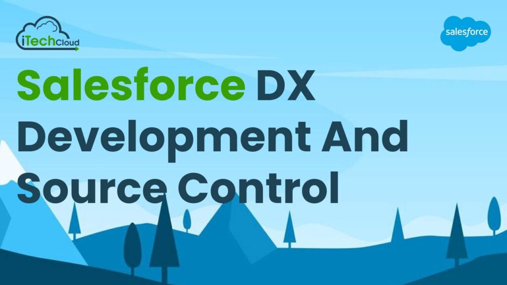 Salesforce DX Development and Source Control