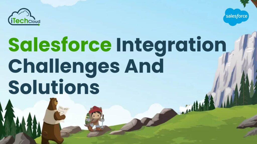 Salesforce Integration Challenges and Solutions