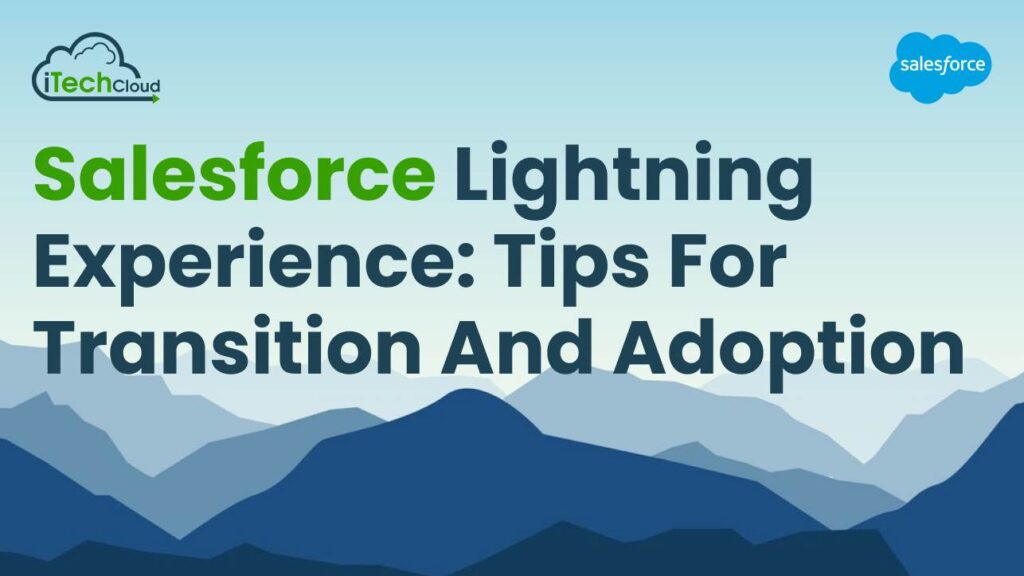 Salesforce Lightning Experience: Tips for Transition and Adoption