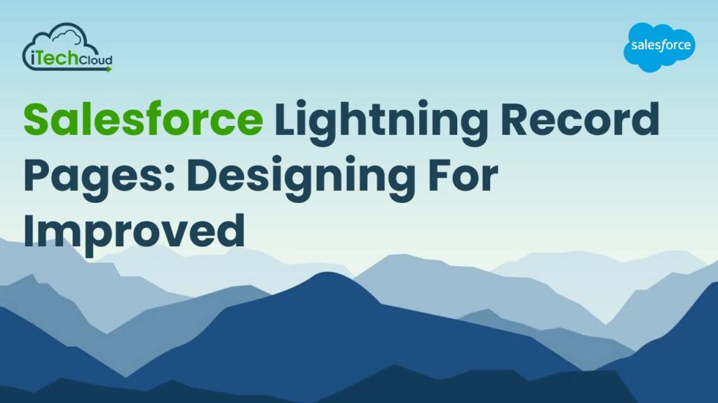 Salesforce Lightning Record Pages: Designing for Improved
