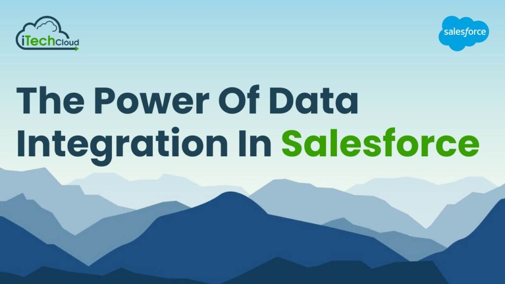 The Power of Data Integration in Salesforce