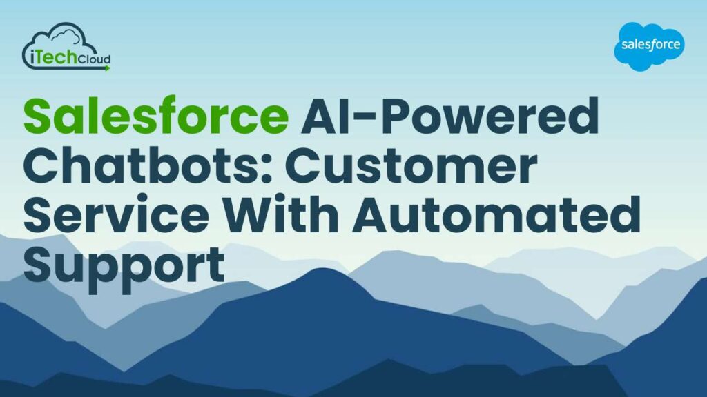 Salesforce AI-powered Chatbots
