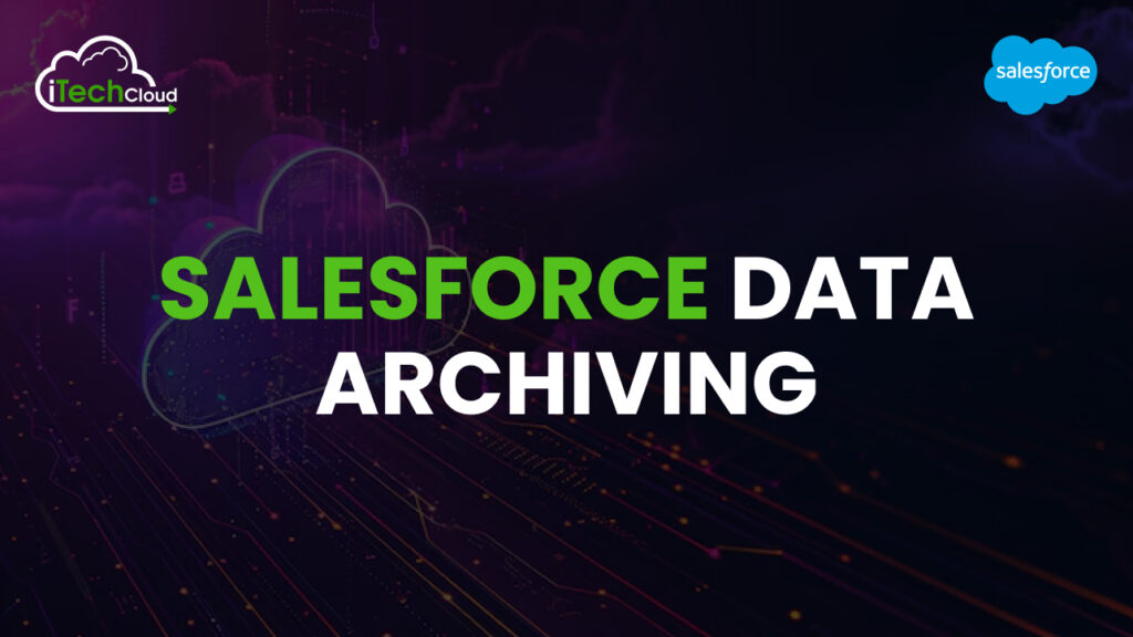 Salesforce Data Archiving