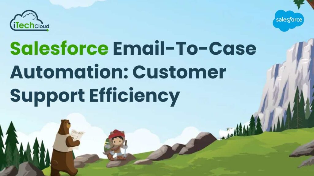 Salesforce Email-to-Case Automation: Customer Support Efficiency
