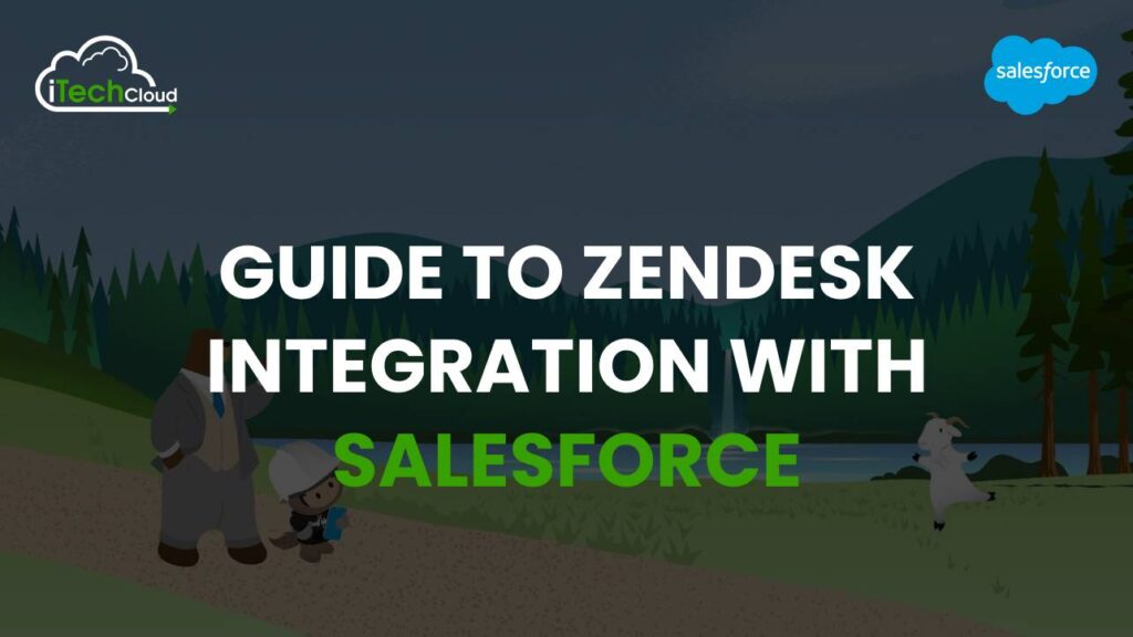 Guide to Zendesk Integration with Salesforce