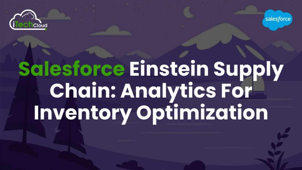 Salesforce Einstein Supply Chain