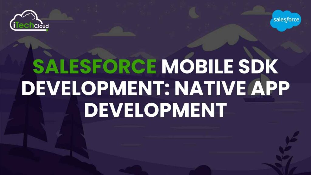 Salesforce Mobile SDK Development