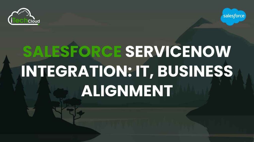 Salesforce ServiceNow Integration