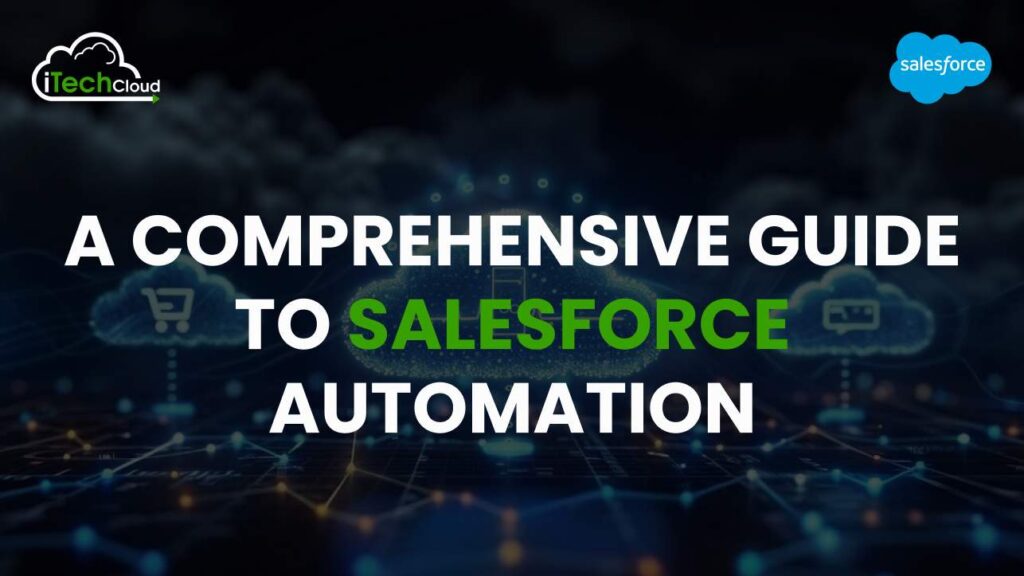 A Comprehensive Guide to Salesforce Automation