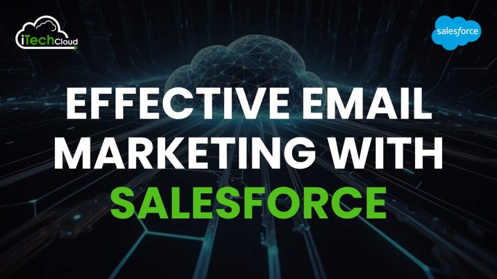 Effective Email Marketing with Salesforce