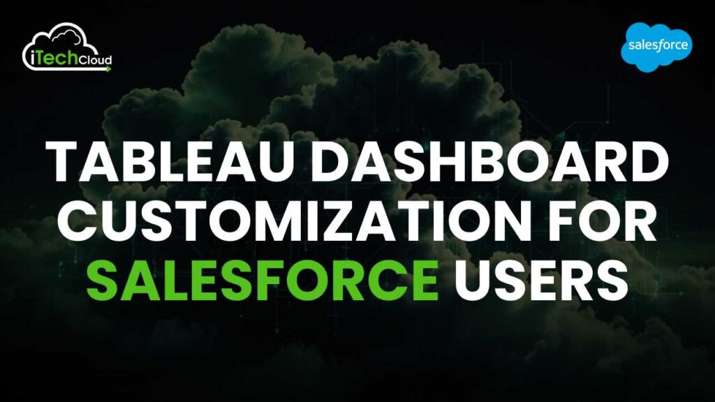 Tableau Dashboard Customization for Salesforce Users