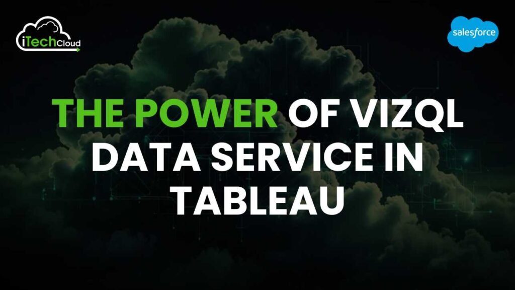 The Power of VizQL Data Service in Tableau