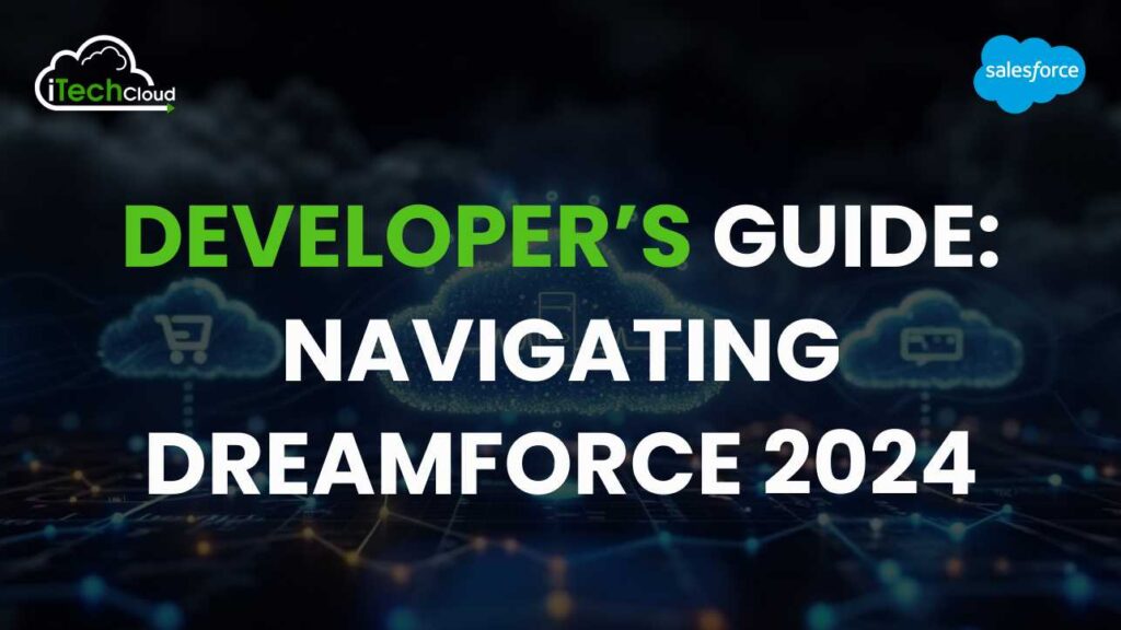 Developer’s Guide: Navigating Dreamforce 2024