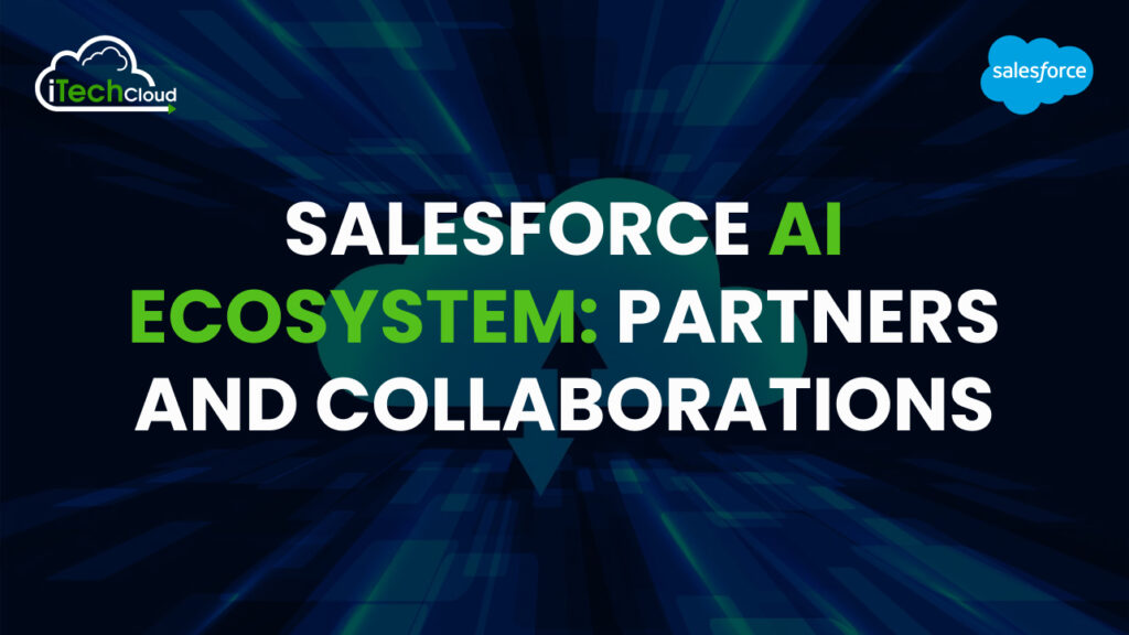 Salesforce AI Ecosystem: Partners and Collaborations