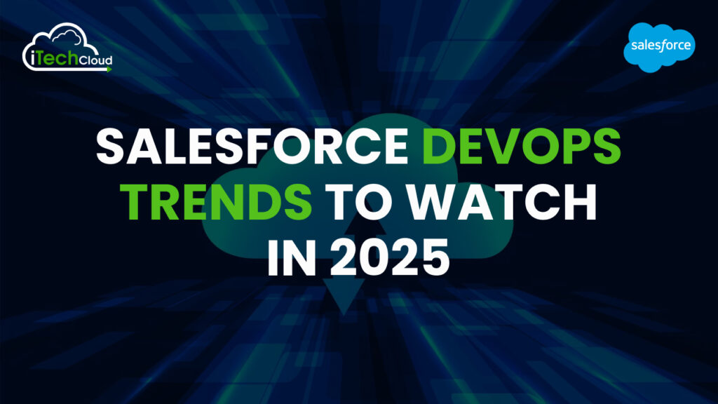 Salesforce DevOps Trends to Watch in 2025