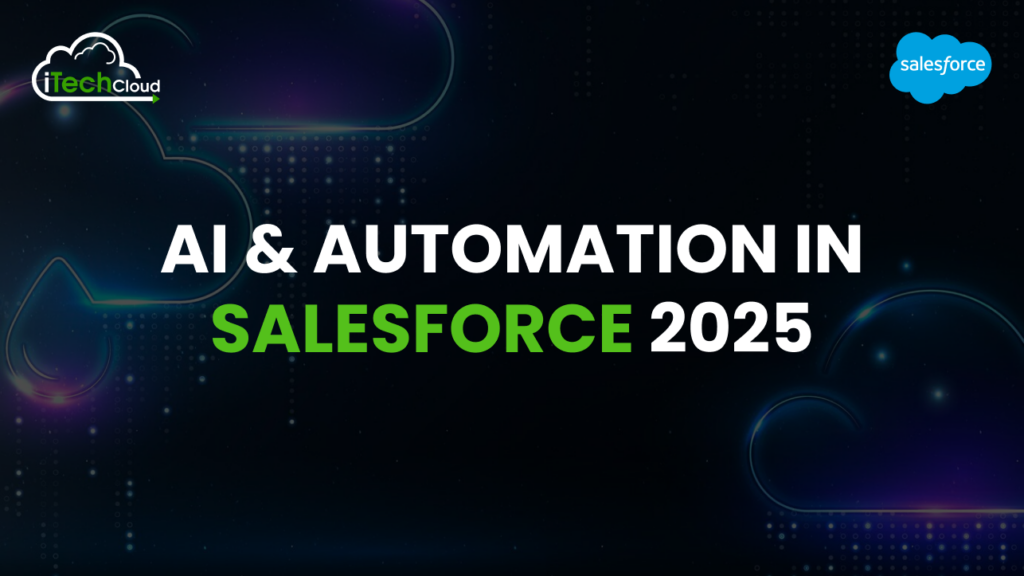 AI & Automation in Salesforce 2025